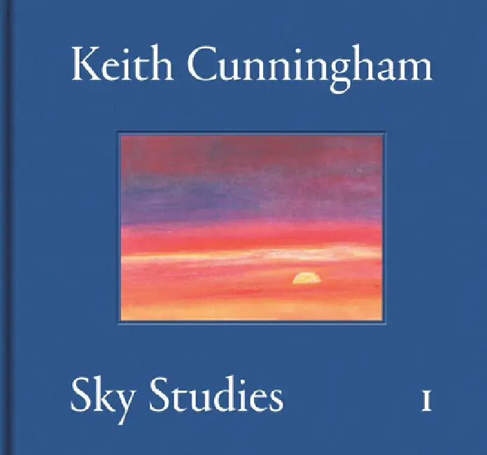 Keith Cunningham: Sky Studies 1 by Keith Cunningham, Laura Scalabrella Spada