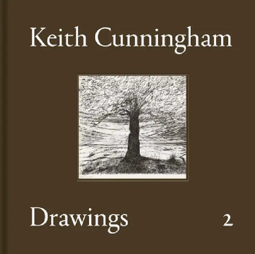Keith Cunningham: Drawings 2 by Keith Cunningham, Laura Scalabrella Spada