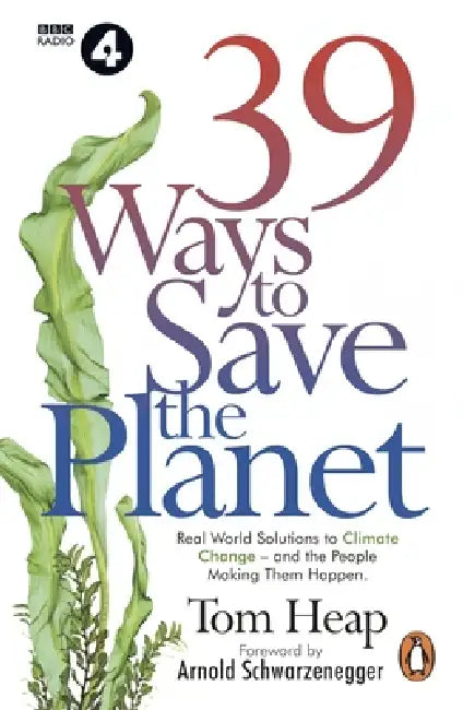 39 Ways To Save The Planet by Tom Heap