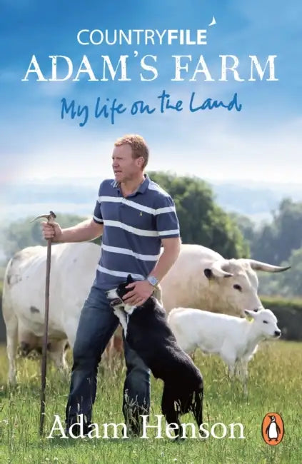 Countryfile: Adam's Farm: My Life on the Land by Adam Henson