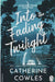 Into the Fading Twilight by Catherine Cowles