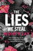 The Lies We Steal by Monty Jay