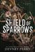 Shield of Sparrows by Devney Perry