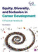 Equity, Diversity, and Inclusion in Career Development: A Practical Handbook by Ifza Shakoor
