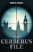 The Cerberus File by Fraser, Martin