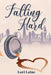 Falling Hard by Lori Laine