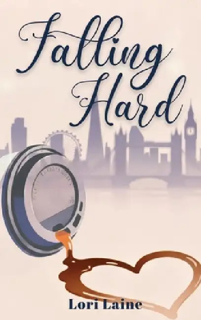 Falling Hard by Lori Laine