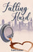 Falling Hard by Lori Laine