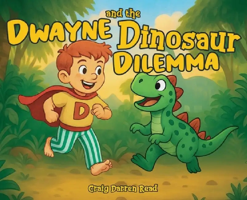 Dwayne and the Dinosaur Dilemma by Craig Darren Read