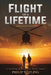 Flight of a Lifetime: Miracles Do Happen by Philip Watling