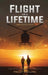 Flight of a Lifetime: Miracles Do Happen by Philip Watling