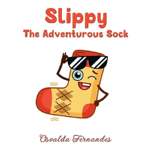 Slippy The Adventurous Sock by Osvalda Fernandes
