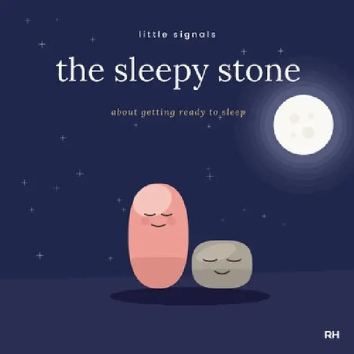 The Sleepy Stone: A Calming Bedtime Story for Busy Little Bodies: A Calming Bedtime Story for Busy Little Bodies by The Regulated Human Co