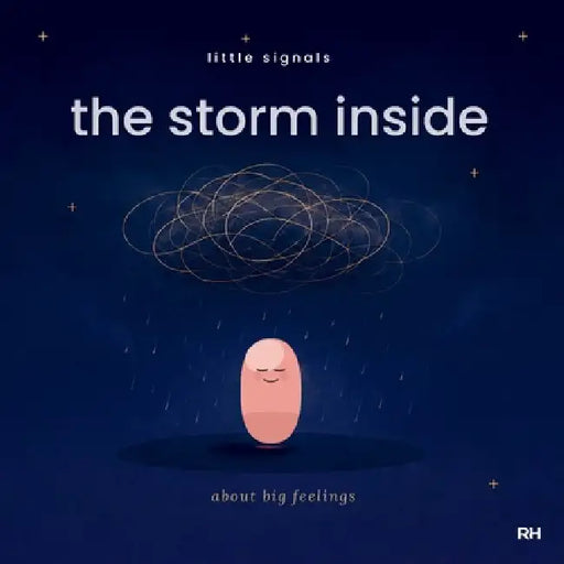 The Storm Inside: A Calming Story About Big Feelings for Little Bodies by The Regulated Human Co