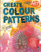 Start Art: Colour Patterns by Carolyn Scrace