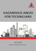 Hazardous Areas For Technicians by Ian Staff
