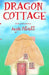 Dragon Cottage by Angela Patchett