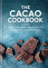 The Cacao Cookbook by Taylor Arnold