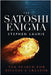 The Satoshi Enigma: The Search for Bitcoin's Creator by Laurie, Stephen