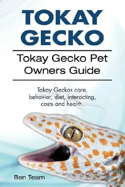 Tokay Gecko. Tokay Gecko Pet Owners Guide. Tokay Geckos care, behavior, diet, interacting, costs and health. by Ben Team