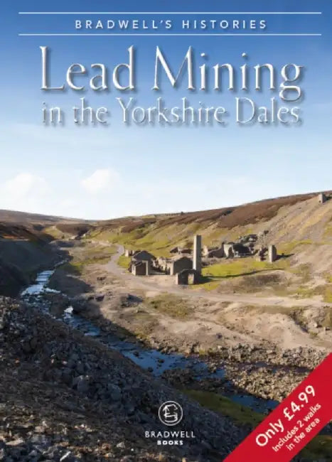 Bradwell's Images of Yorkshire Dales Lead Mining by Louise Maskill