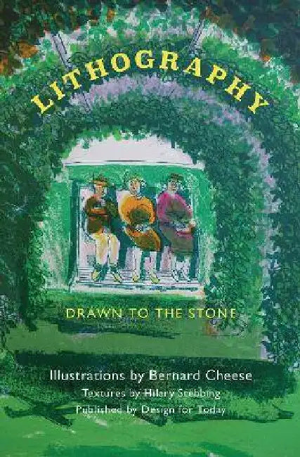 Lithography: Drawn To The Stone by Bernard Cheese
