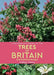 A Naturalist's Guide to the Trees of Britain & Northern Europe by Andrew Cleave
