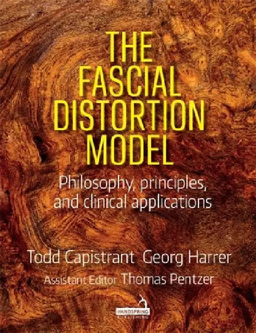 The Fascial Distortion Model by Todd Capistrant