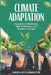 Climate Adaptation: Accounts of Resilience, Self-Sufficiency and Systems Change by Morgan Phillips