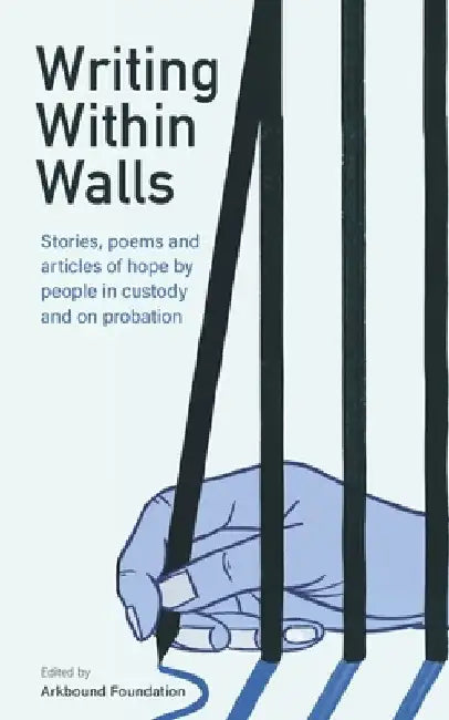Writing Within Walls by Arkbound Foundation
