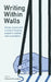 Writing Within Walls by Arkbound Foundation