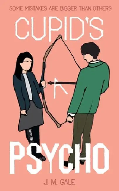 Cupid's a Psycho by J. M. Gale