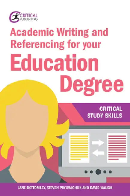 Academic Writing and Referencing for Your Education Degree by Jane Bottomley
