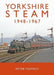 Yorkshire Steam 1948-1968 by Peter Tuffrey