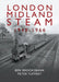 London Midland Steam 1948 to 1966 by Peter Tuffrey