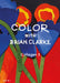 Color with Brian Clarke: Collages 3 by Brian Clarke
