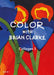 Color with Brian Clarke: Collages 3 by Brian Clarke