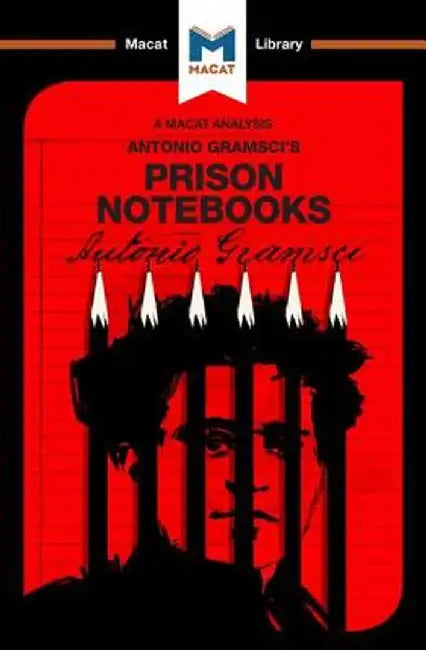 An Analysis of Antonio Gramsci's Prison Notebooks by Lorenzo Fusaro