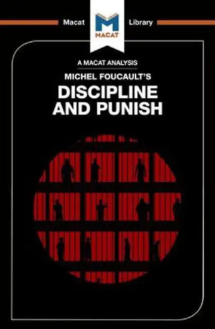 An Analysis of Michel Foucault's Discipline and Punish by Meghan Kallman