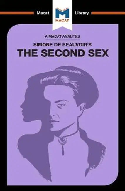 An Analysis of Simone de Beauvoir's the Second Sex by Rachele Dini