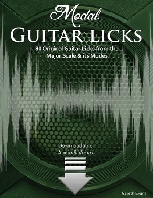 Modal Guitar Licks: 80 Original Guitar Licks from the Major scale and its Modes by Gareth Evans