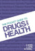The Pocket Guide to Drugs and Health by Shane Darke