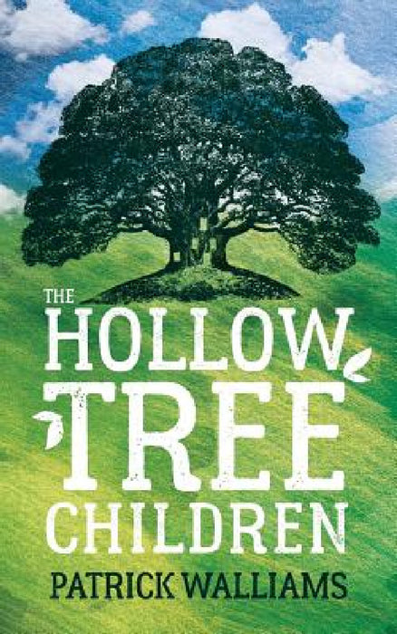 The Hollow Tree Children by Patrick Walliams