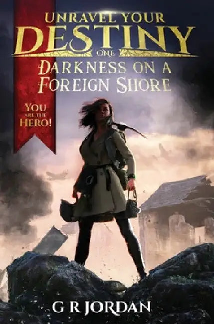 Darkness on a Foreign Shore: Unravel Your Destiny Book 1 by G. R. Jordan
