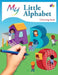 My Little Alphabet Colouring Book: Cute Creative Children's Colouring by Mickey MacIntyre