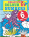 Really Fun Colour By Numbers For 6 Year Olds: A fun & educational colour-by-numbers activity book for six year old children by Mickey MacIntyre