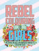 Rebel Colouring For Girls: Motivating Messages & Marvellous Mantras To Colour & Create by Christina Rose
