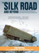 The Silk Road and Beyond: The Hair-Raising True Adventures of a Long-Distance Trucker in the Middle East by Ivor Whitall
