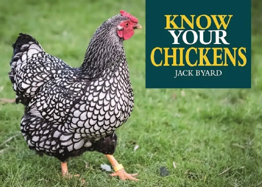 Know Your Chickens by Jack Byad