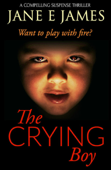 The Crying Boy: A Compelling Suspense Thriller by Jane E. James